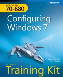 MCTS Self-Paced Training Kit (Exam 70-680): Configuring Windows® 7